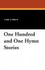 One Hundred and One Hymn Stories
