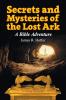 Secrets and Mysteries of the Lost Ark