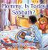 Mommy Is Today Sabbath? (African American Edition)