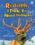 Rudolph I Think You Need Glasses!