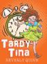 Tardy Tina