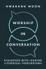Worship in Conversation