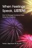 When Feelings Speak LISTEN!