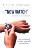 The Now Watch a Path to Mindfulness