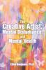 The Creative Artist Mental Disturbance and Mental Health