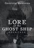 Lore of the Ghost Ship