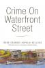 Crime On Waterfront Street