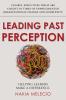 Leading Past Perception