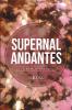 Supernal Andantes