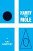 Harry the Mole