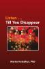 Listen ...Till You Disappear