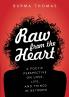 Raw from the Heart