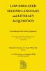 Low Educated Second Language and Literacy Acquisition