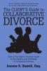 The Client's Guide to Collaborative Divorce
