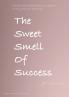 The Sweet Smell of Success