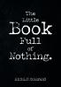 The Little Book Full of Nothing