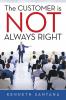 The Customer is NOT Always Right