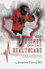 How Hockey Can Save Healthcare
