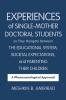 Experiences of Single-Mother Doctoral Students as They Navigate Between the Educational System Societal Expectations and Parenting Their Children