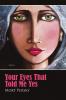 Your Eyes That Told Me Yes