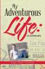 My Adventurous Life