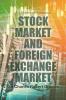 Stock Market and Foreign Exchange Market
