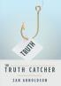 The Truth Catcher