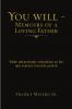 You Will - Memoirs of a Loving Father