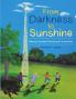 From Darkness to Sunshine