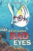 A Fish Called Bad Eyes