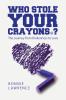 Who Stole Your Crayons��?
