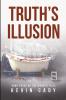 Truth's Illusion