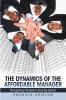 The Dynamics of the Affordable Manager