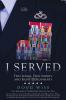 I Served