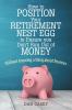 How to Position Your Retirement Nest Egg to Ensure you Don't Run Out of Money