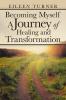 Becoming Myself A Journey of Healing and Transformation