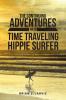 The Continuing Adventures Of A Time Traveling Hippie Surfer