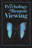 The Psychology of Remote Viewing