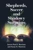 Shepherds Soccer and Shadowy Surprises