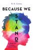 Because We Stand