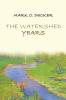 The Watershed Years