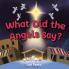 What Did the Angels Say?