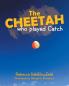 The Cheetah Who Played Catch