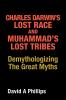 Charles Darwin's Lost Race and Muhammad's Lost Tribes