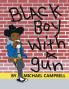 Black Boy with a Gun