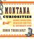 Montana Curiosities