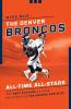 The Denver Broncos All-Time All-Stars