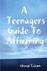 A Teenagers Guide To Affirming