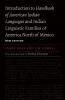Introduction to Handbook of American Indian Languages and Indian Linguistic Families of America North of Mexico New Edition