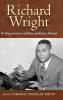 Richard Wright Writing America at Home and from Abroad